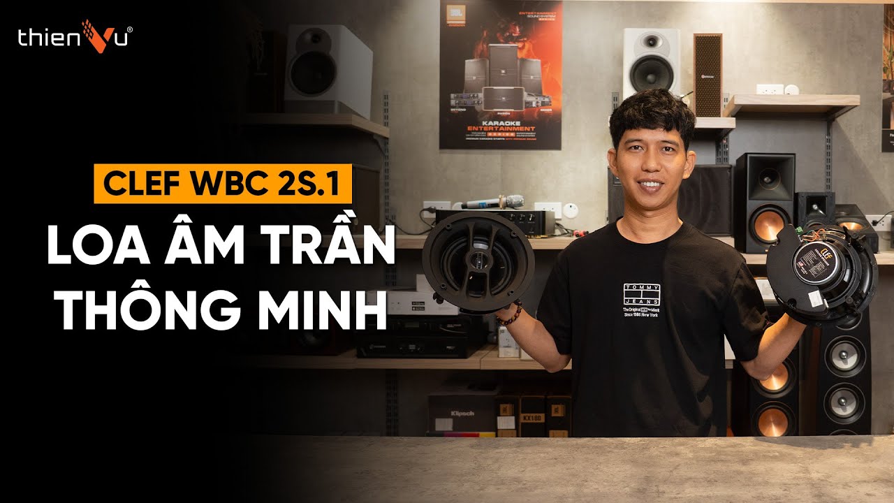 SIÊU PHẨM Loa Âm Trần Thông Minh ALL IN ONE: Nghe Nhạc Lossless, Stream Nhạc Đa Vùng | CLEF WBC 2S.1