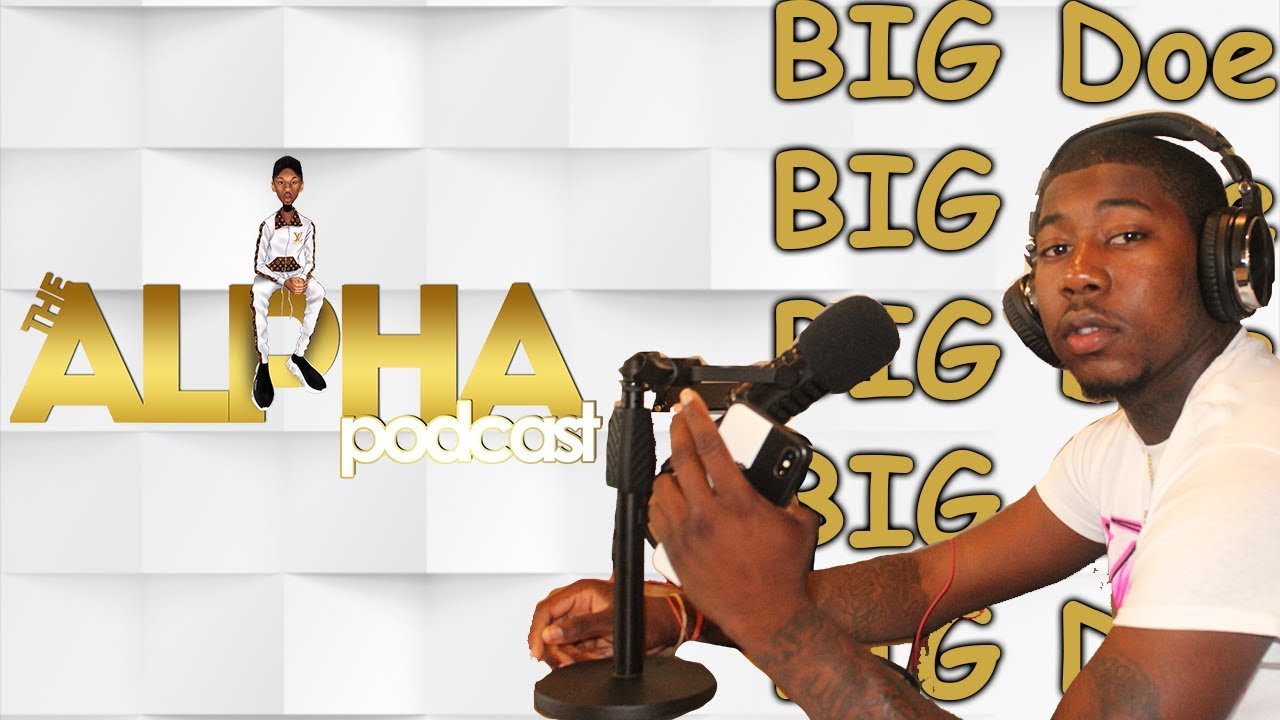 The ALPHA Podcast Episode 47 | From Lil Doe to BIG Doe Episode