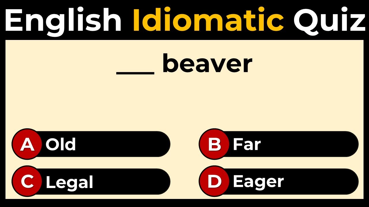 English Idioms Quiz: Can You Score 10/10?