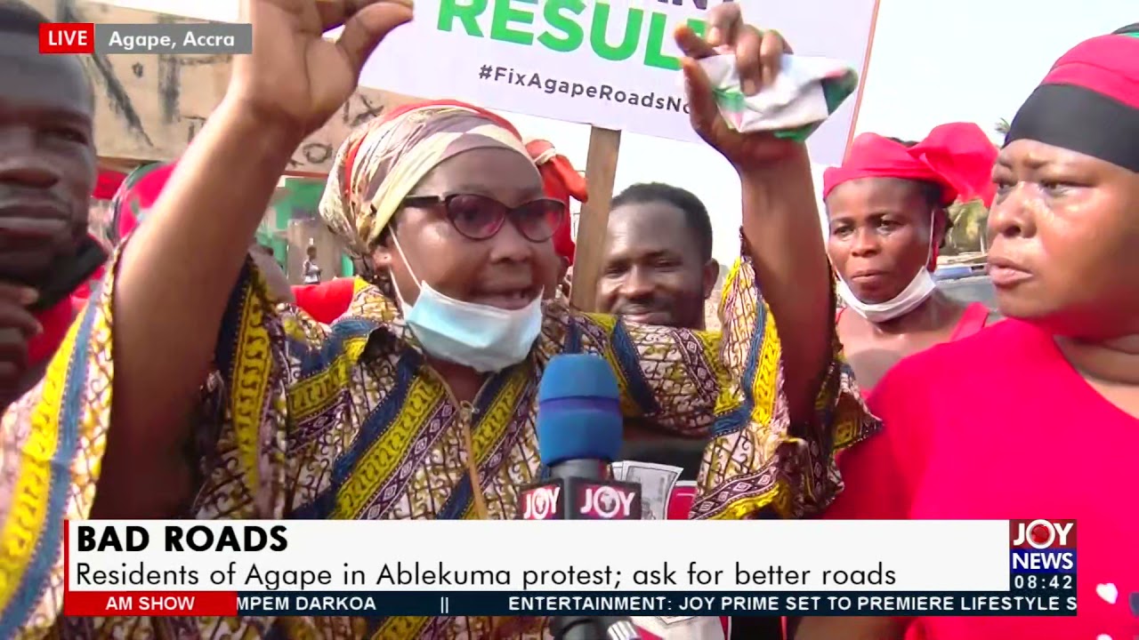 Bad Roads: Residents of Agape in Ablekuma protest; ask for better roads -  AM Show (10-12-21)