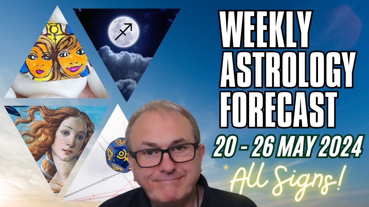 Weekly Astrology Forecast from 20th - 26th May + All Signs!