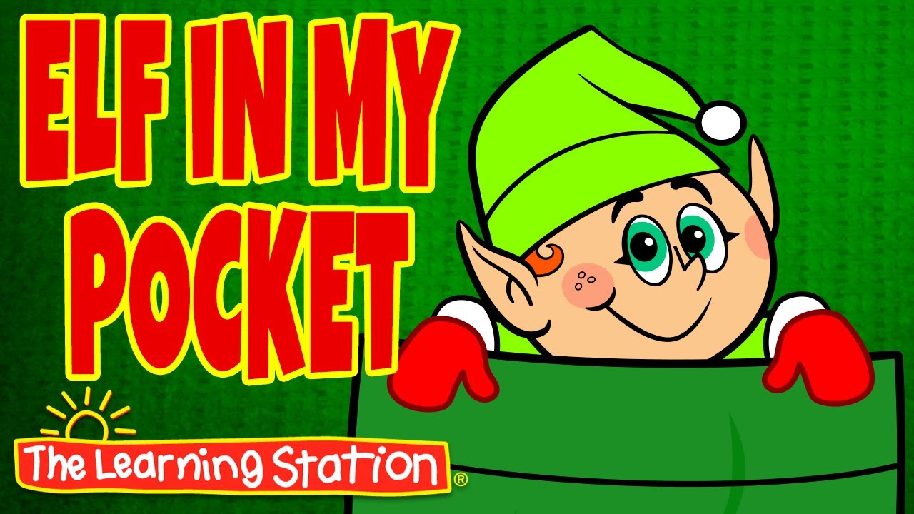Christmas Songs for Kids 🎄 Elf in My Pocket Song🎄 Elf Kids Songs by The Learning Station