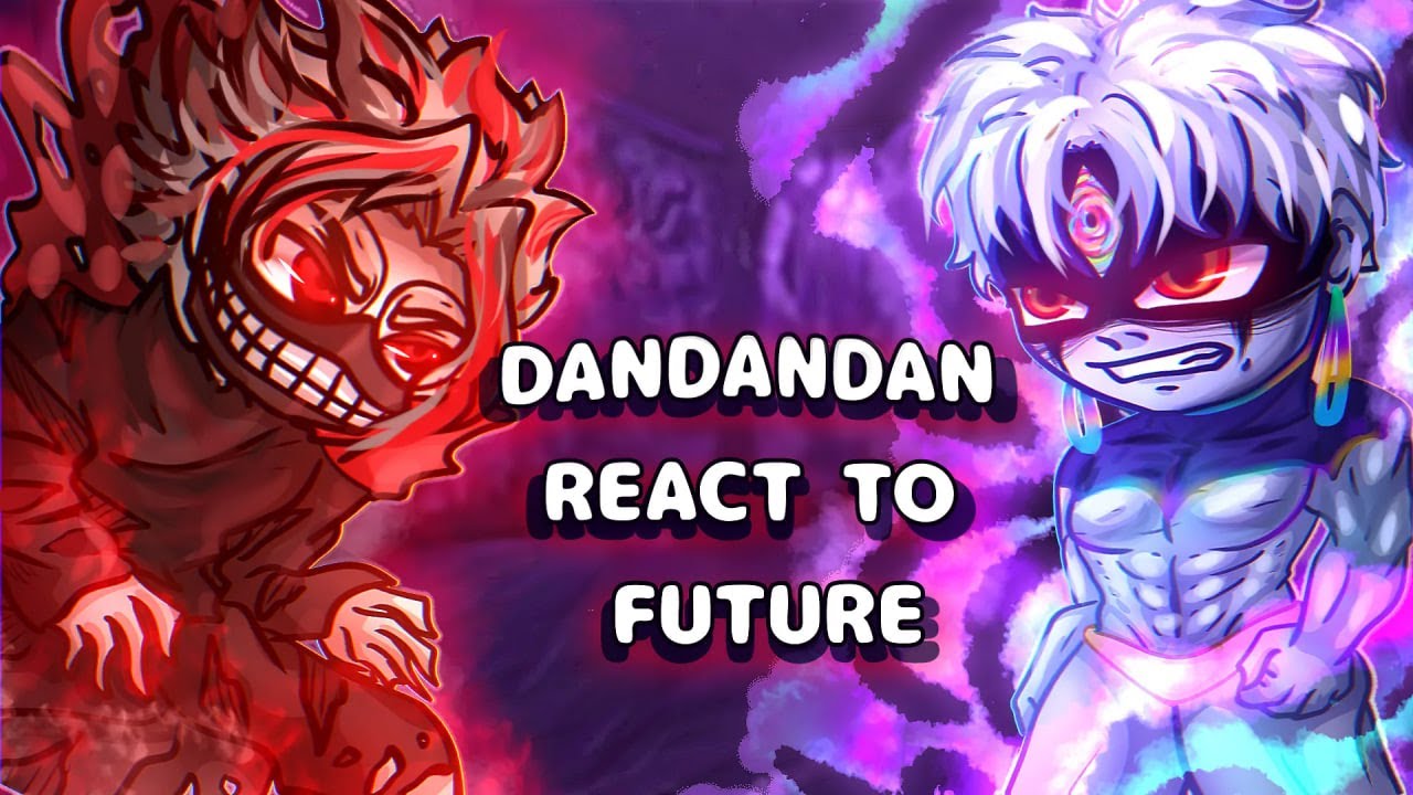 Dandadan React To Future // Gacha React