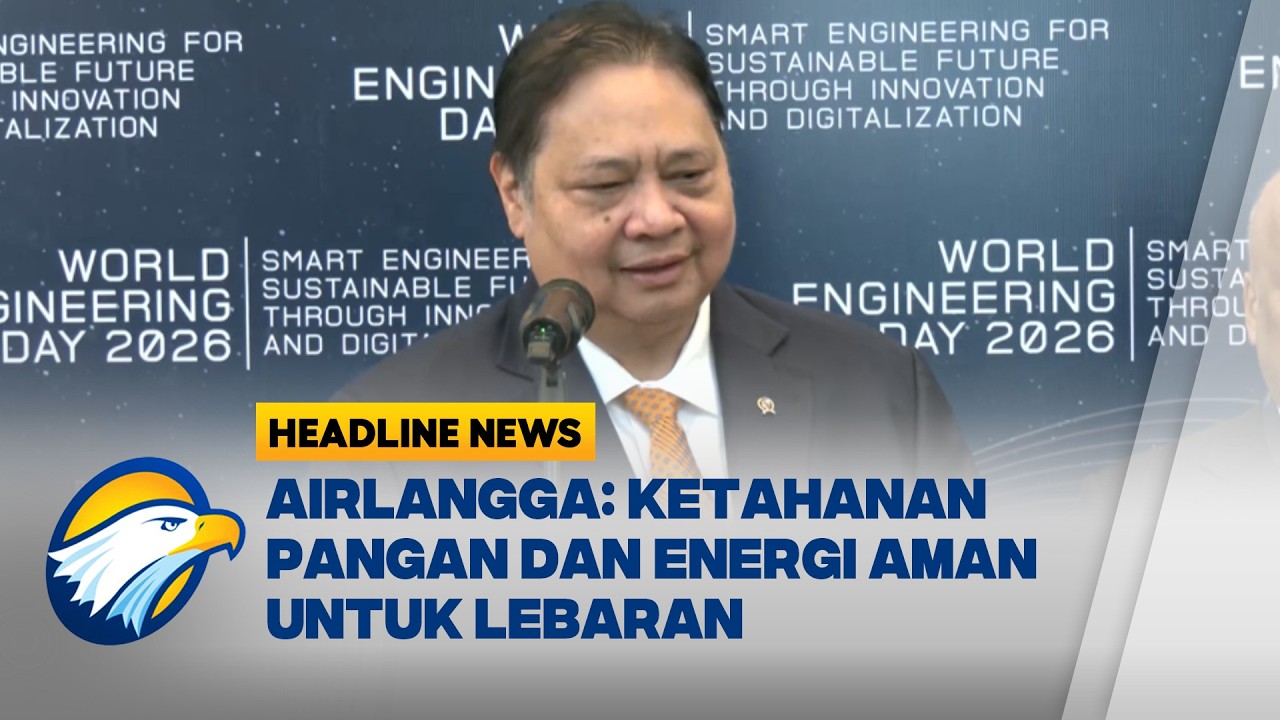 [HEADLINE NEWS, 04/03] Airlangga Tegaskan Stok Pangan Dan Energi  Nasional Aman