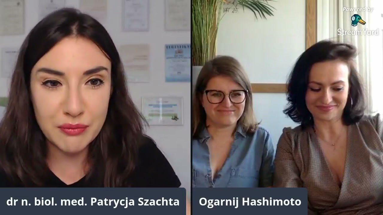 Zacznij zdrowieć z Hashimoto I dr Patrycja Szachta, Lidia Wójcik, Kamila Bogucka I Ogarnij Hashimoto