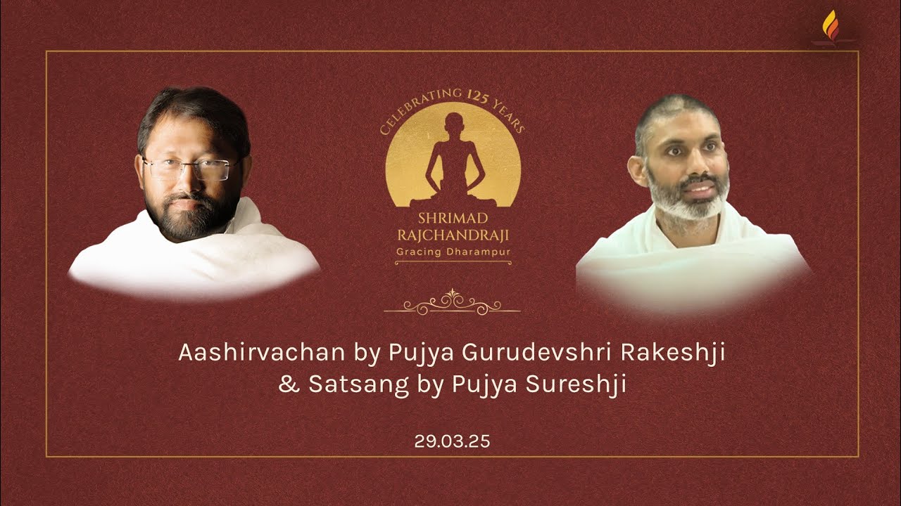 Aashirvachan by Pujya Gurudevshri & Pujya Sureshji's Satsang | 29.03.25