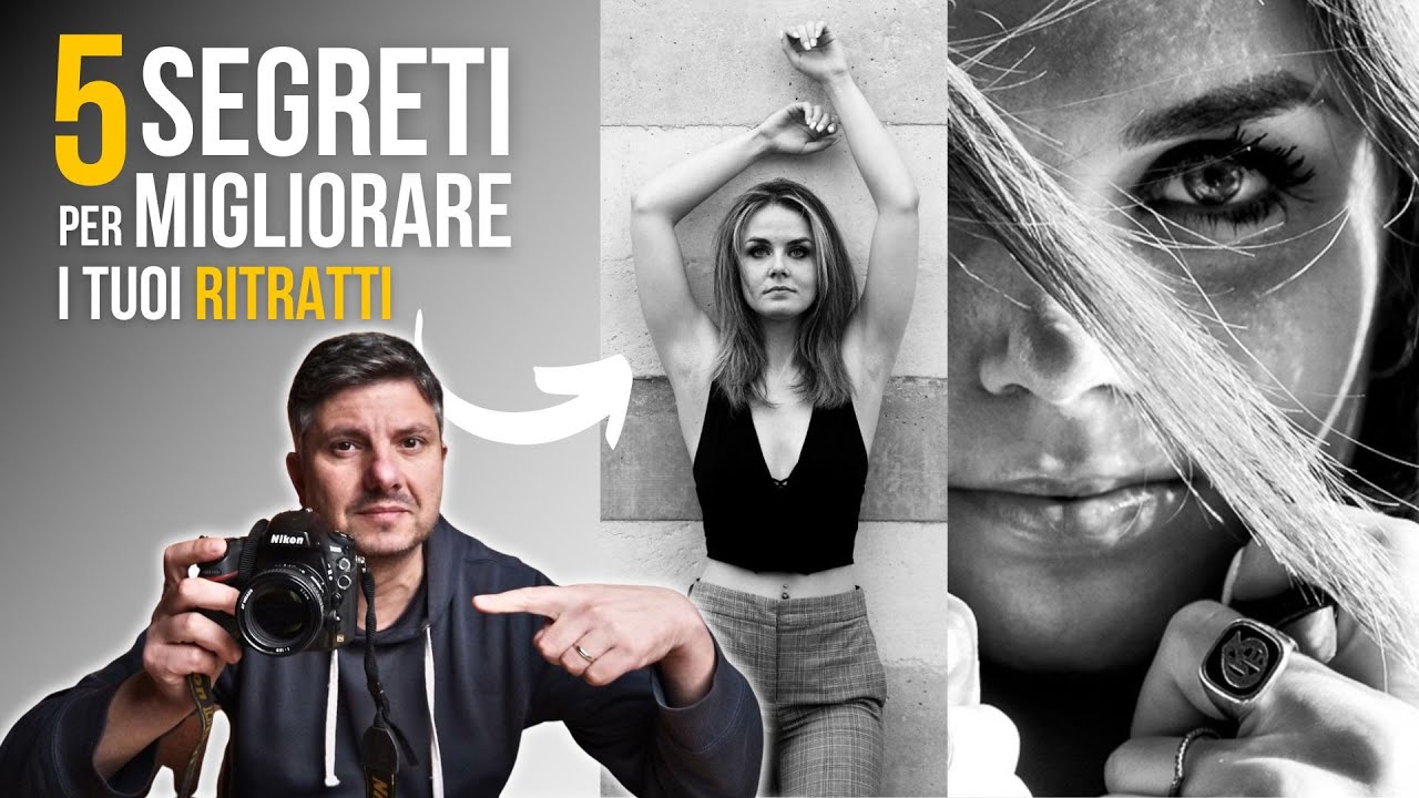 5 Segreti per MIGLIORARE all'Istante le Tue Fotografie di Ritratto