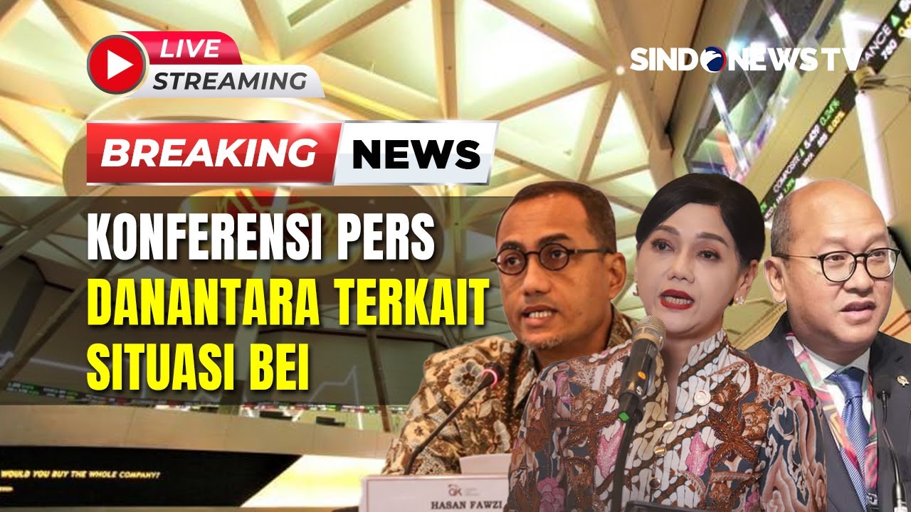 🔴BREAKING NEWS KONFERENSI PERS DANANTARA TERKAIT SITUASI BEI | 01/02