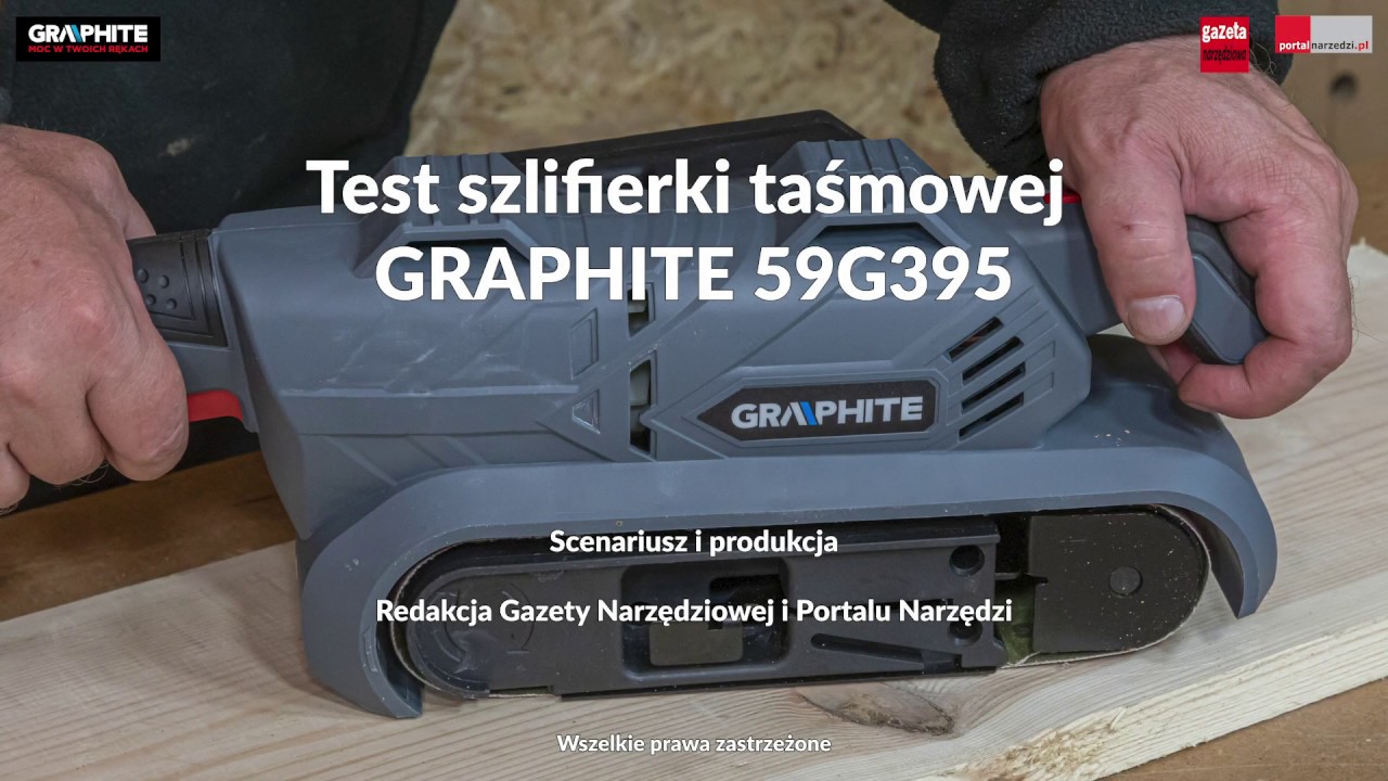 TEST SZLIFIERKI TAŚMOWEJ GRAPHITE 59G395