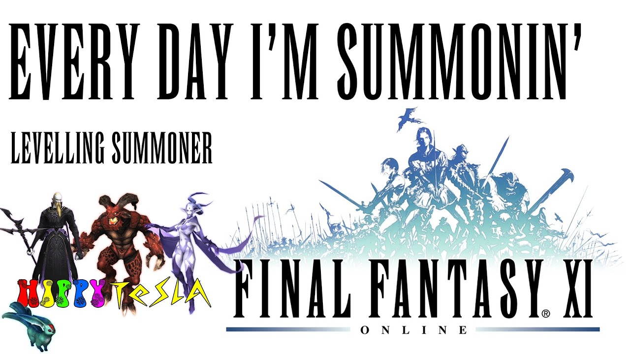 Every Day I'm Summonin' (Levelling SMN) | Final Fantasy XI Online [PC]