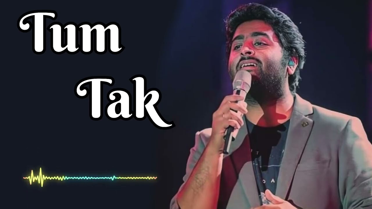 Tum tak | Arijit Singh | New Song 2026