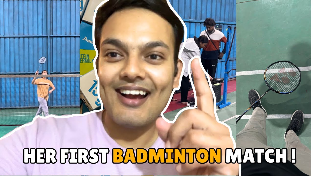 Her First Badminton Match Experience | Badminton Vlog 🏸