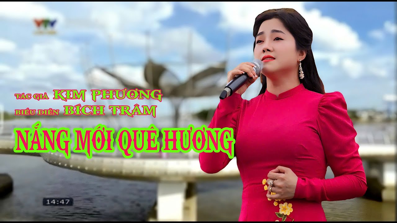 Bích Trâm | Nắng Mới Quê Hương | Tác giả Kim Phượng