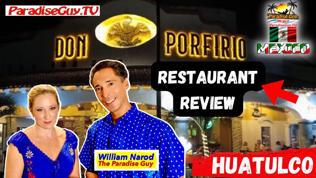 Don Porfirio Restaurant Steak, Lobster, Seafood, Huatulco, Oaxaca Mexico-ParadiseGuy