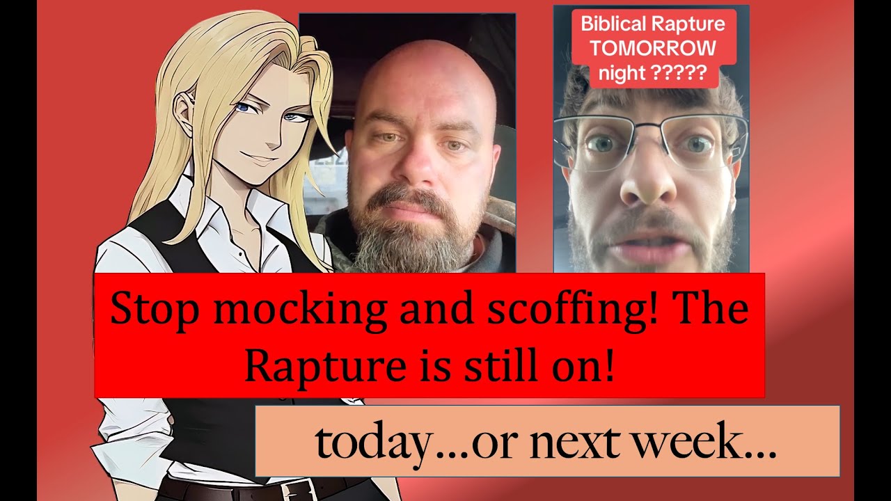 The Rapture is Still Any Day Now! (October 2025)