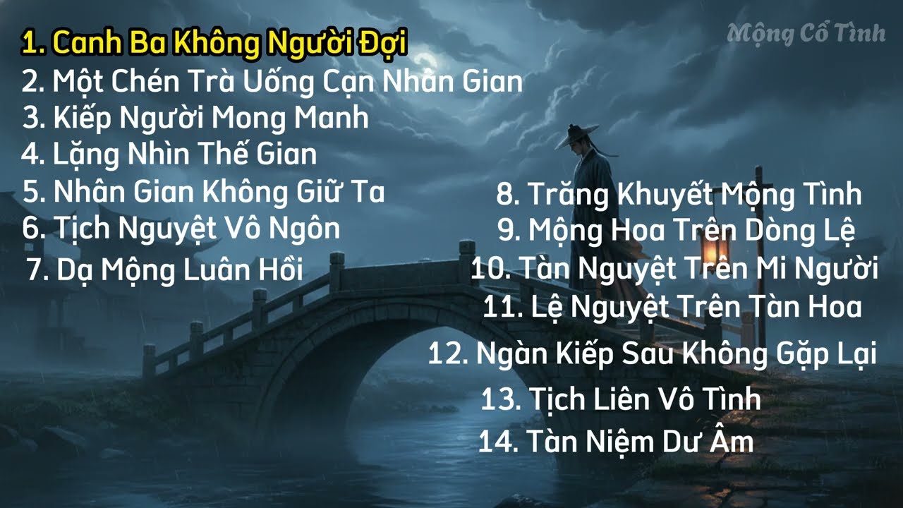 🎧 1 Hour Nhạc Cổ Phong Buồn – Nghe Khi Canh Ba, Nhân Gian Không Người Đợi | Mộng Cổ Tình