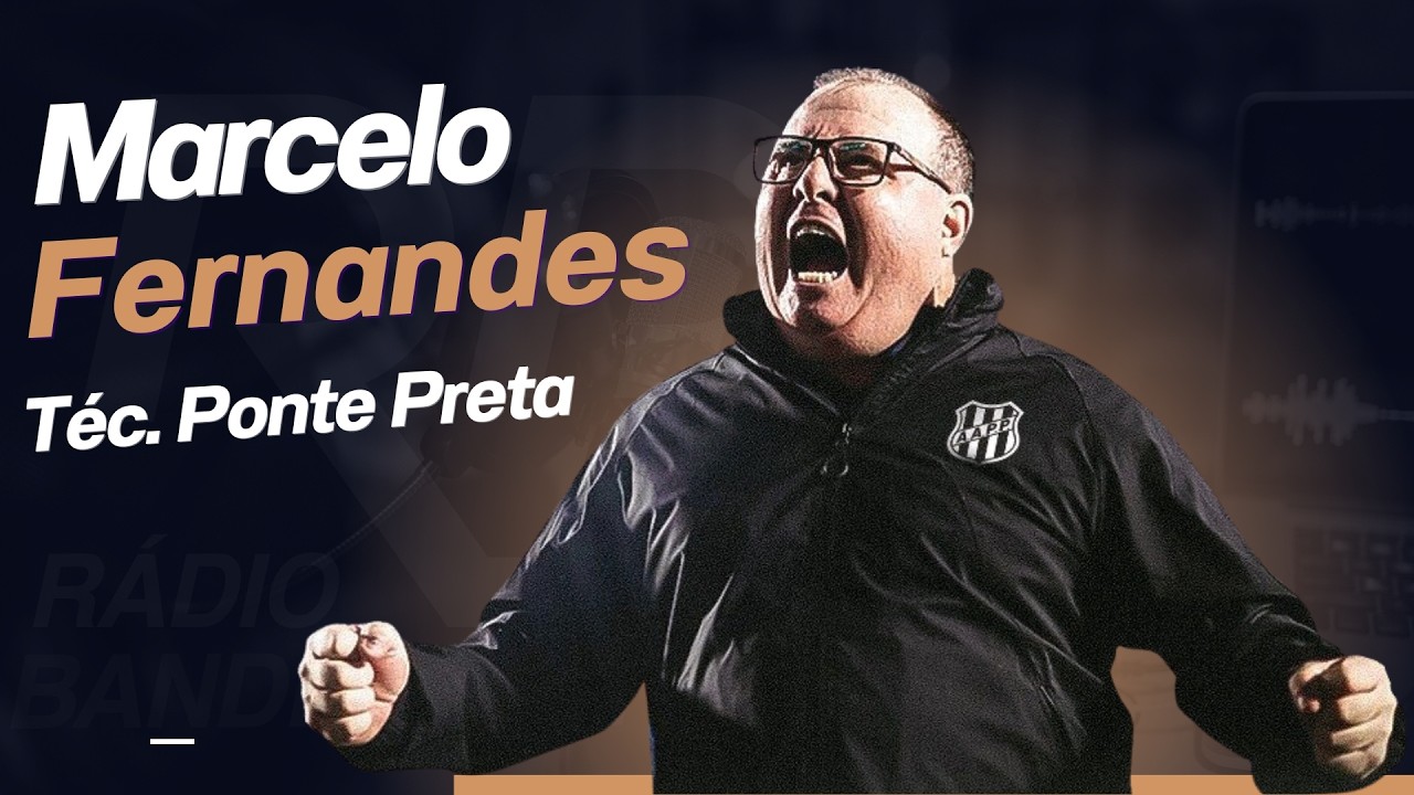 🔴 MARCELO FERNANDES ABRE O JOGO: A CRISE NA PONTE PRETA E O DESAFIO DA SÉRIE B!