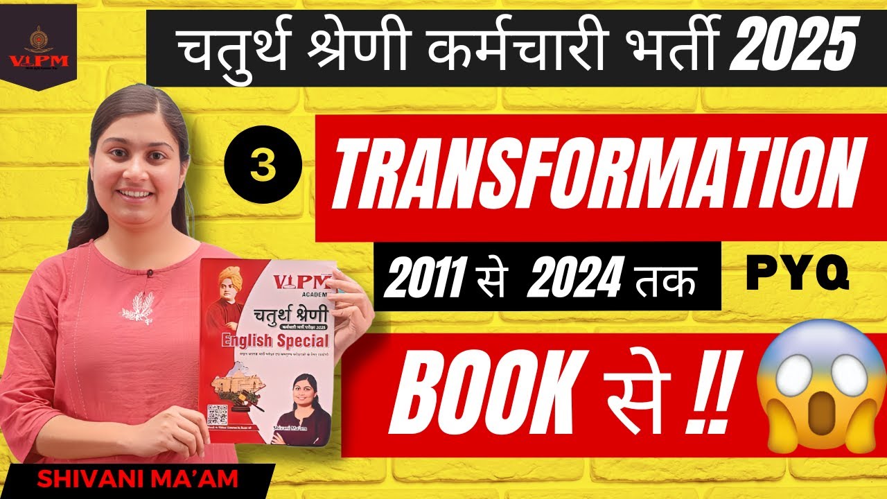 Transformation PYQs (2011-2024) | Shivani Ma’am | Part-03 | चतुर्थ श्रेणी भर्ती 2025 | fourth grade