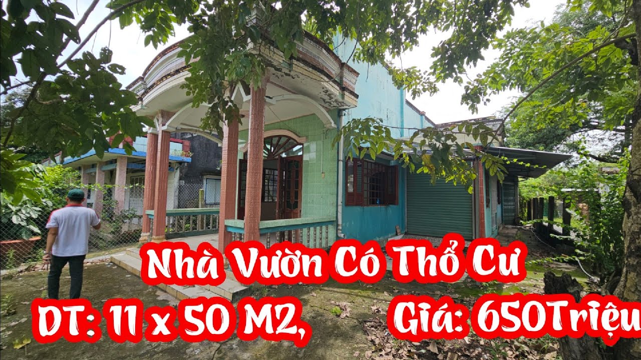 TẬP 4545:Nhà Vườn Có Thổ Cư,(11x50M2),Giá:650Triệu,Gần Chợ,Trường Học