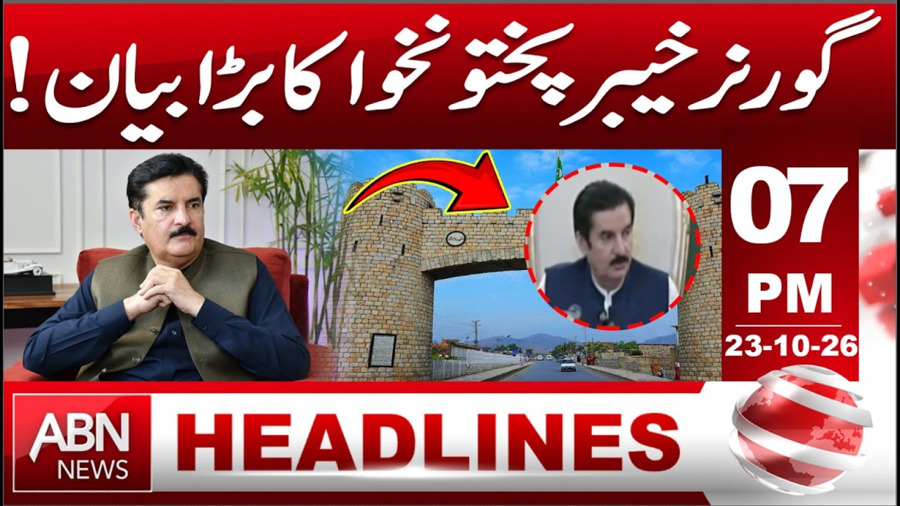 KP Governor Makes a Major Statement! | Latest Pakistan News HEADLINES 7:00 PM | ABNNEWS
