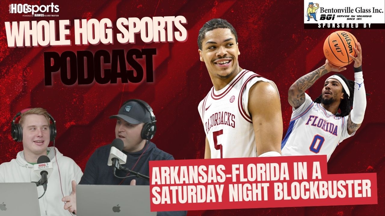 PODCAST: Arkansas-Florida in a Saturday night blockbuster
