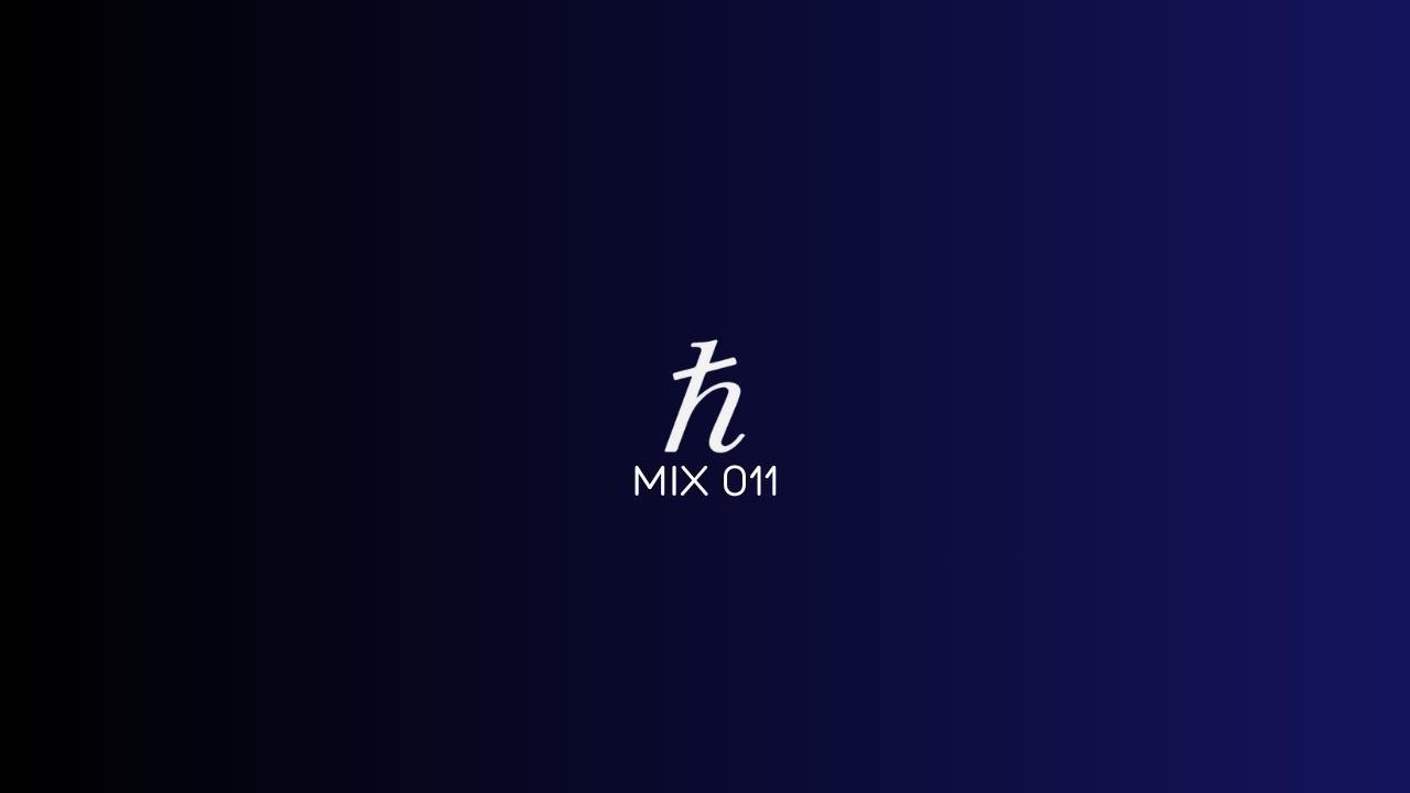 MIX 011 — House