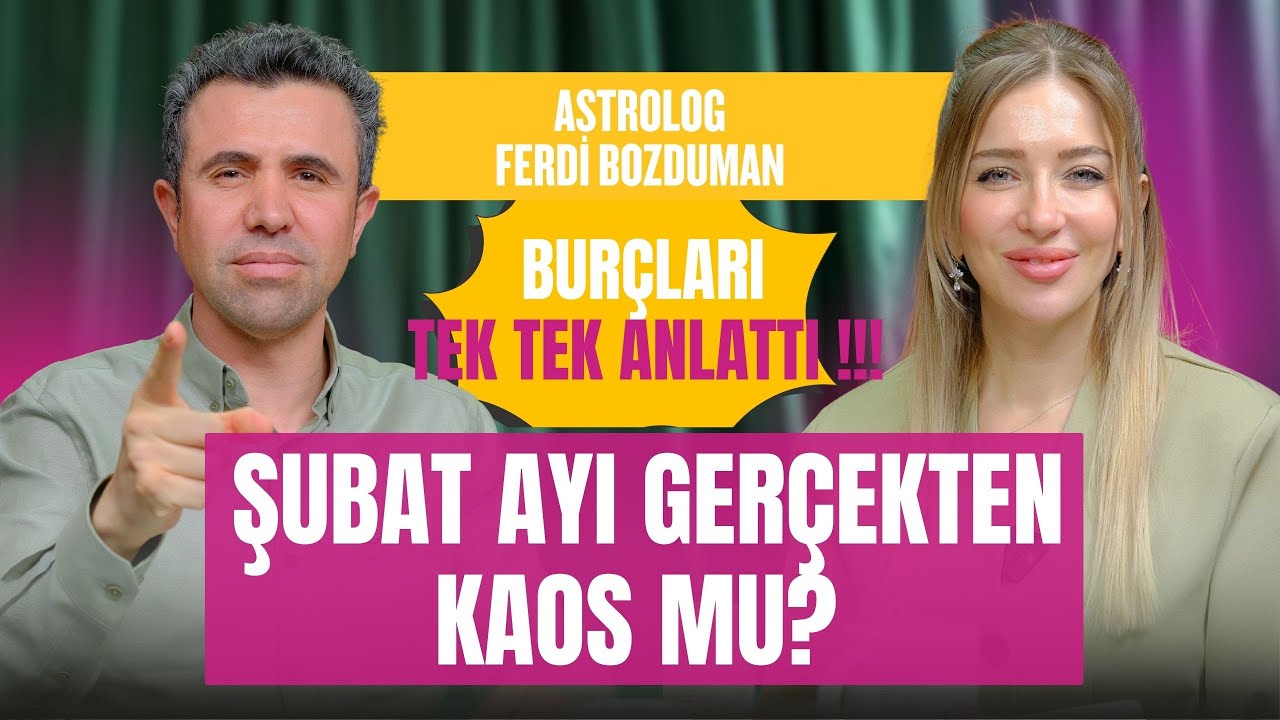 KARMA ASTROLOG FERDİ BOZDUMAN'DAN ŞOK ŞUBAT YORUMLARI 🌟 YER YERİNDEN OYNAYACAK, HAZIR OLUN! 🏃‍♂️