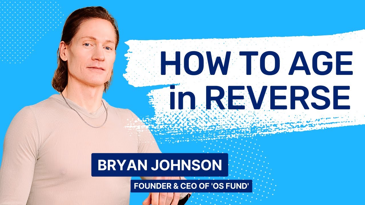Bryan Johnson &ndash; How to Age in Reverse &ndash; @BryanJohnson​
