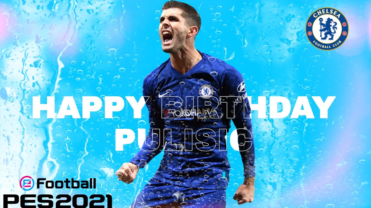 CHRISTIAN PULISIC|🎉HAPPY BIRTHDAY🎁(PES Version)|Astral Pes|Pes Skills & Goals#chelsea#pulisic#pes 21