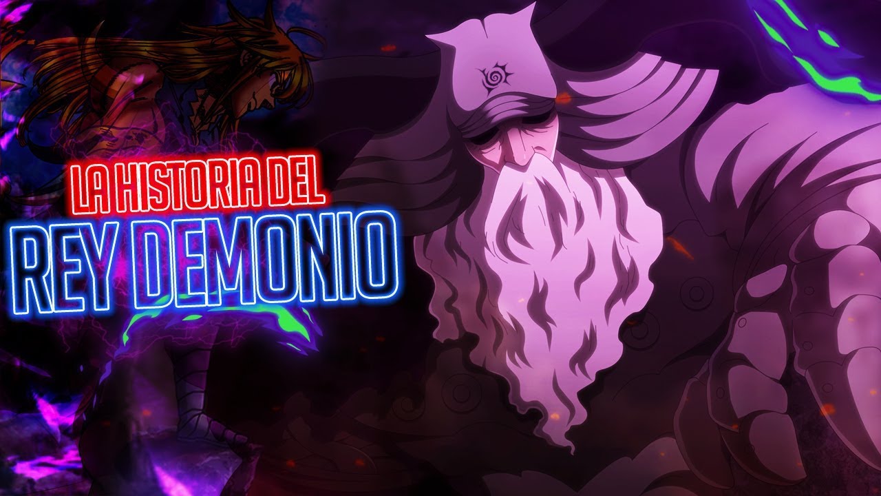 La Historia del Rey Demonio | Nanatsu No Taizai