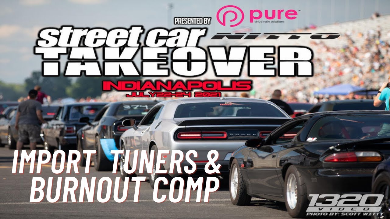 Streetcar Takeover 2021 Import Tuners & Burnout Comp