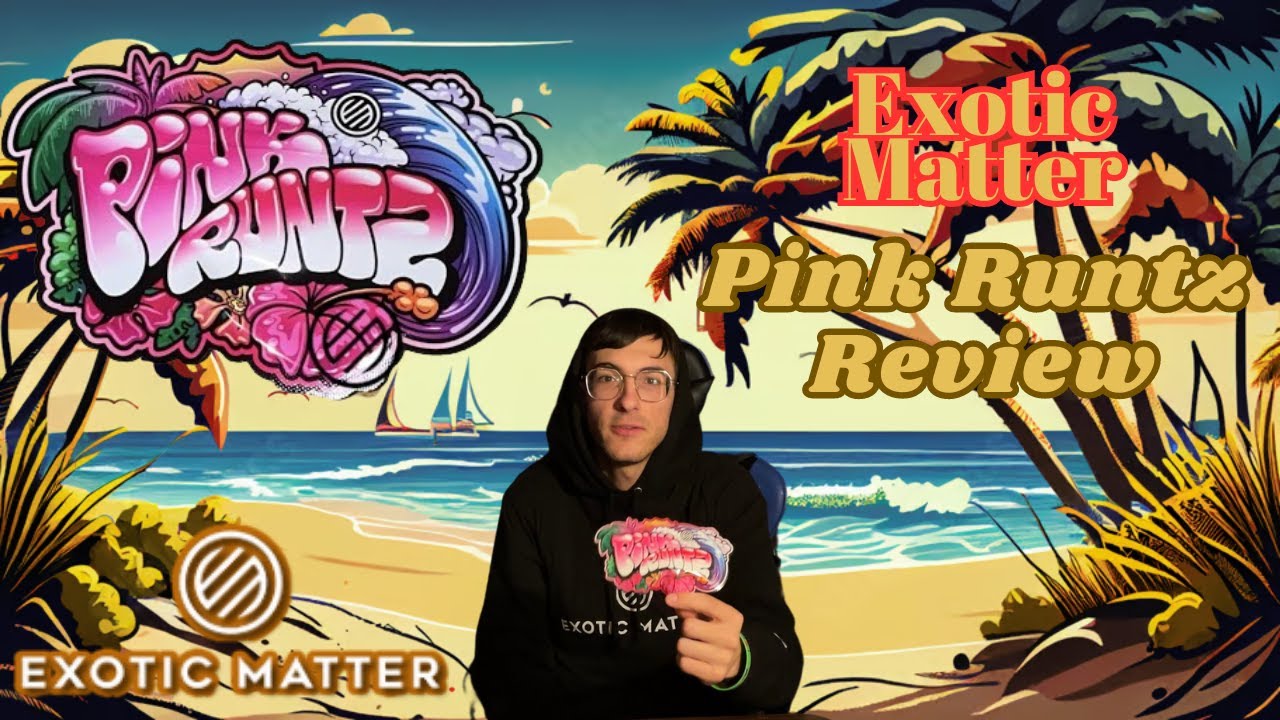 Exotic Matter - Pink Runtz