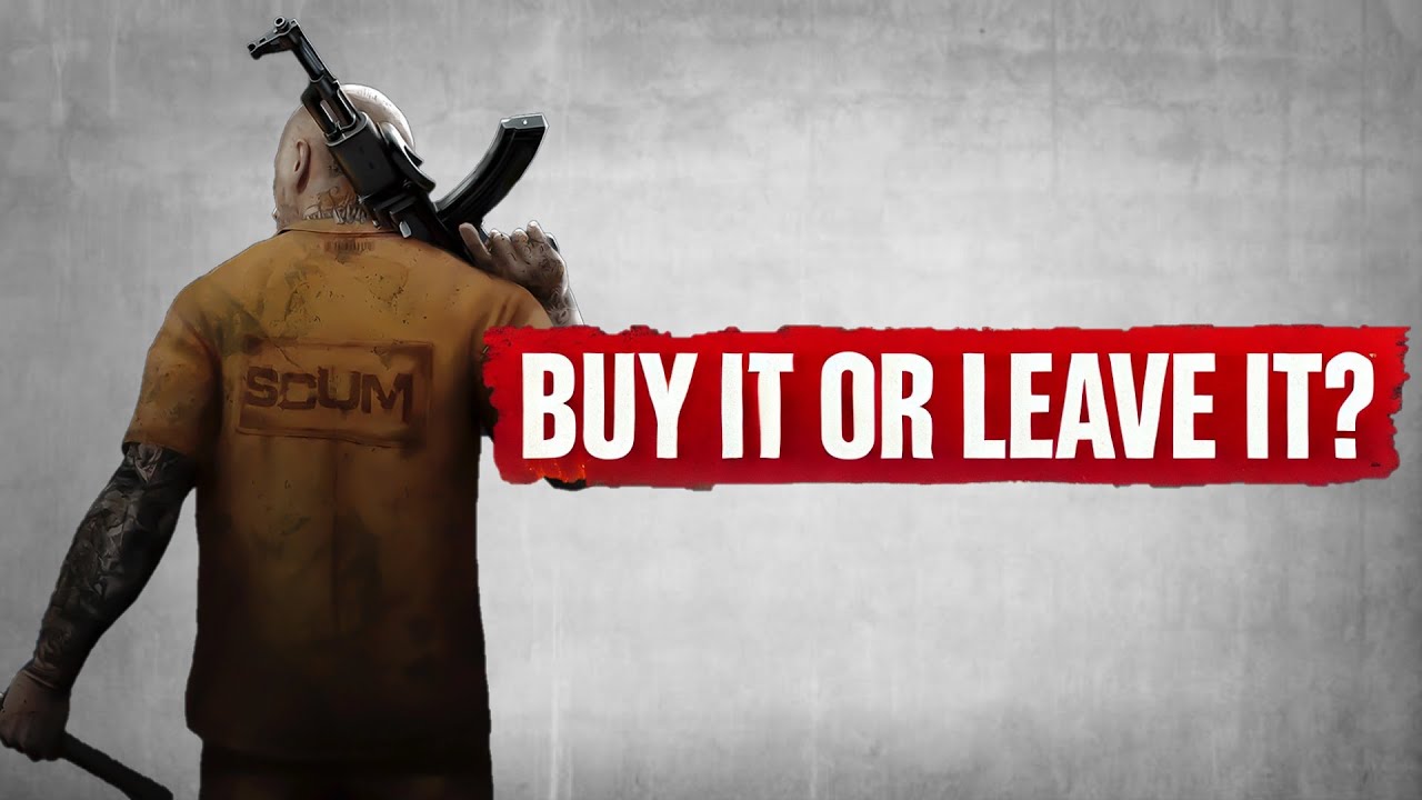 Scum - Buy it or Leave it?