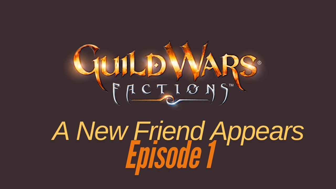 Guild Wars Factions // A New Friend Appears // Episode 1