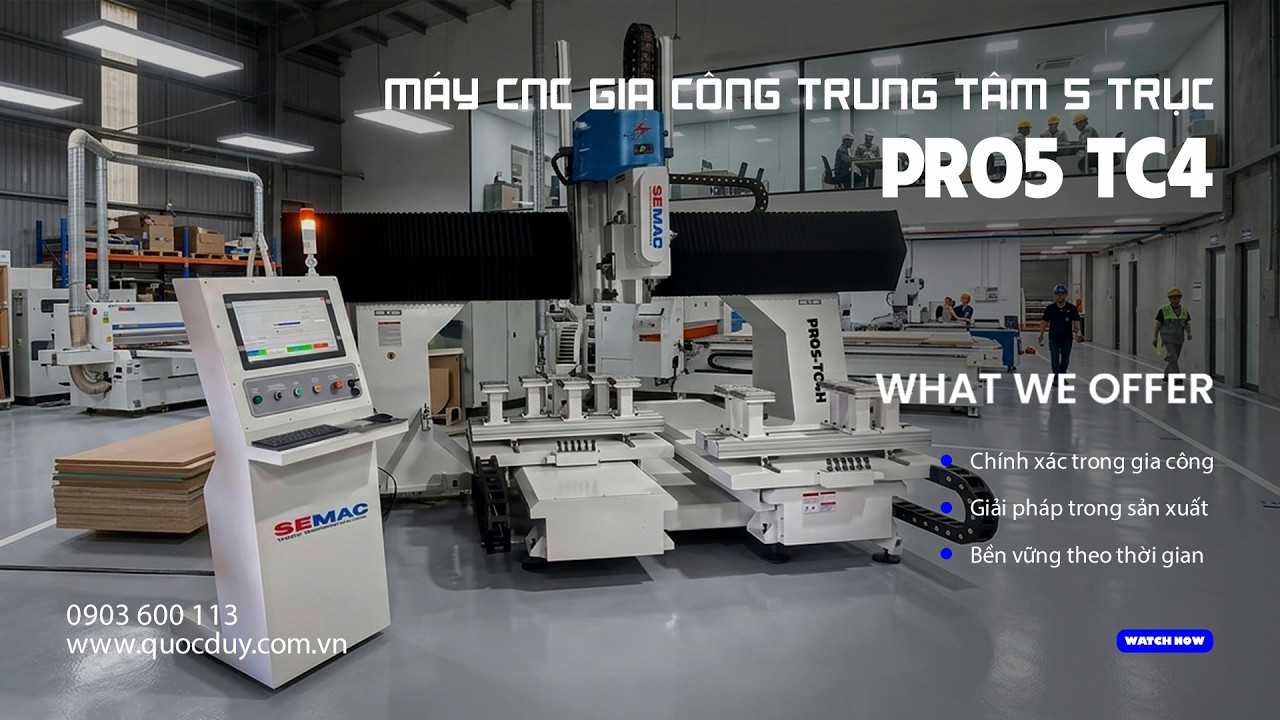 Máy CNC Gia Công Trung Tâm 5 Trục | Trung Tâm 5 Axis Hiệu Suất Cao | PRO5 TC4