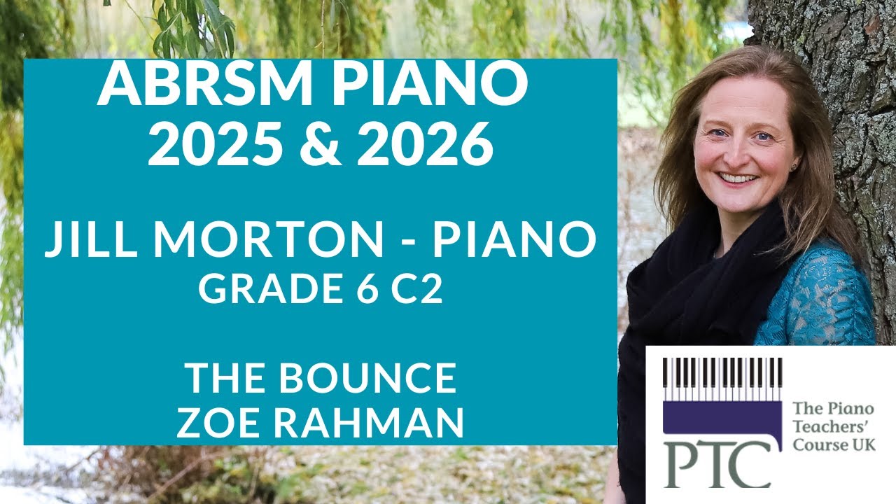 The Bounce -  Zoe Rahman, ABRSM Grade 6 2025 & 2026 C2, Jill Morton - piano