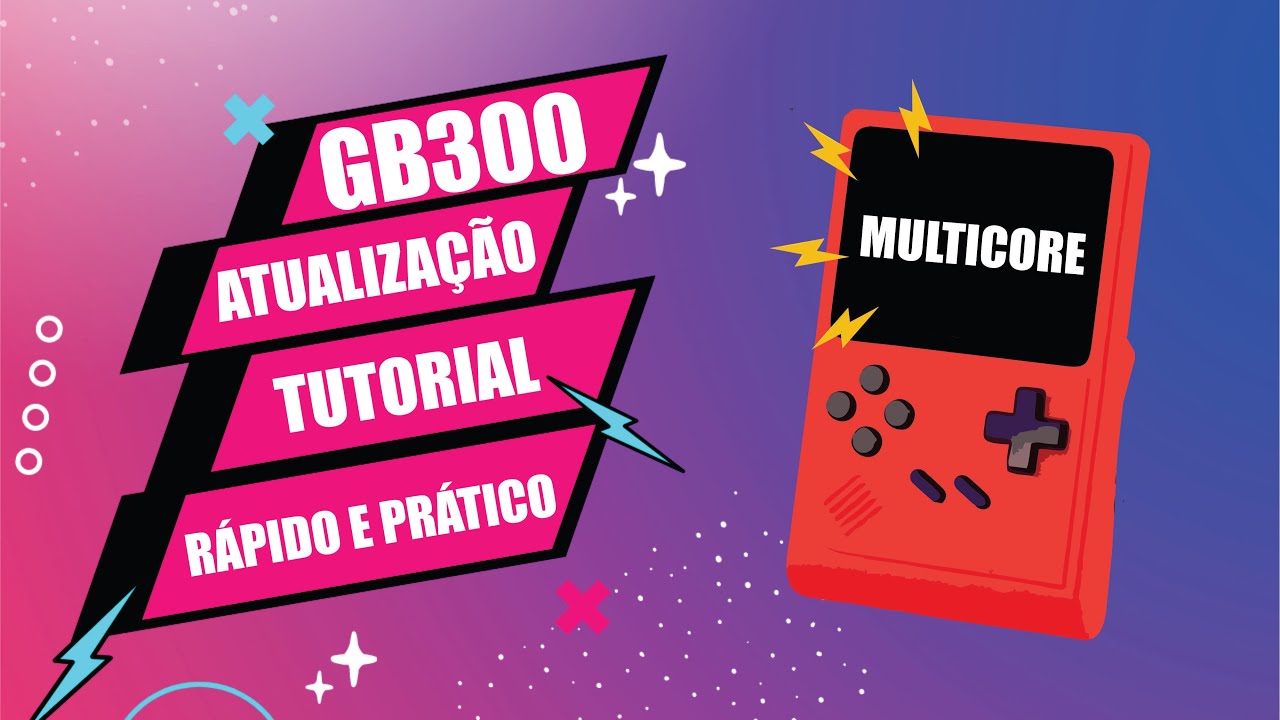 GB300: NOVA ATUALIZAÇÃO MULTICORE (OUTUBRO 2024) GB Black - TUTORIAL RÁPIDO E PRÁTICO!!!