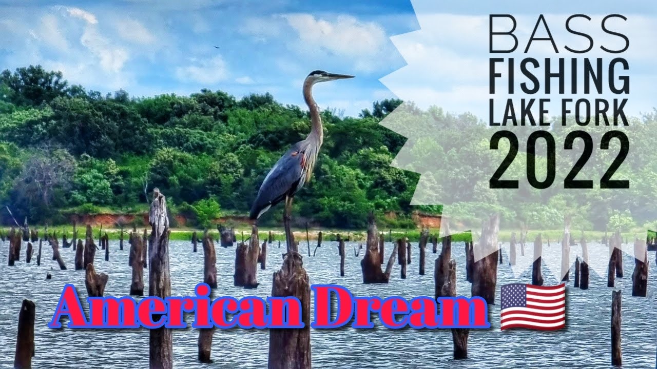 Bass Fishing al LAKE FORK 2022 - The American Dream - Part.1