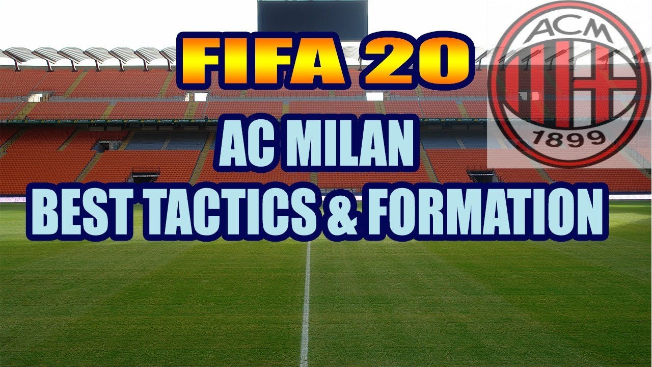 FIFA 20 AC Milan Best Tactics & Formation