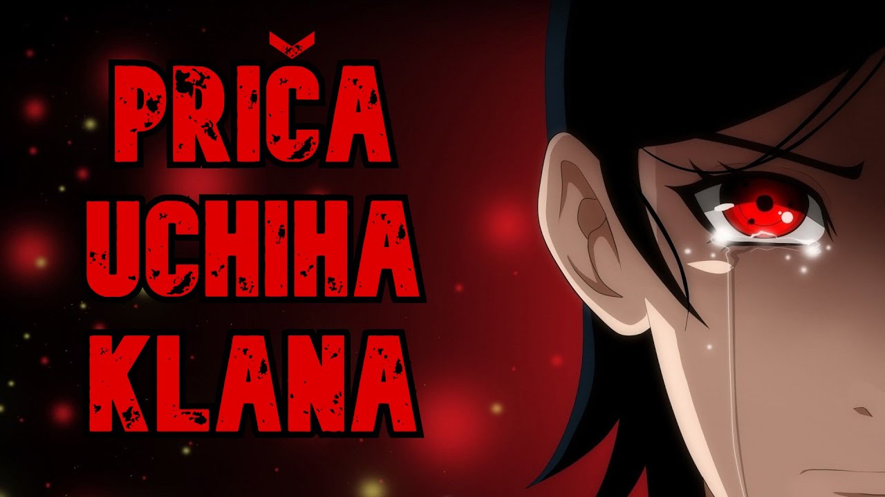 Priča Uchiha Klana | Naruto Shippuden/Boruto