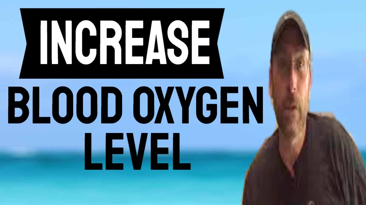HOW TO INCREASE BLOOD OXYGEN LEVEL