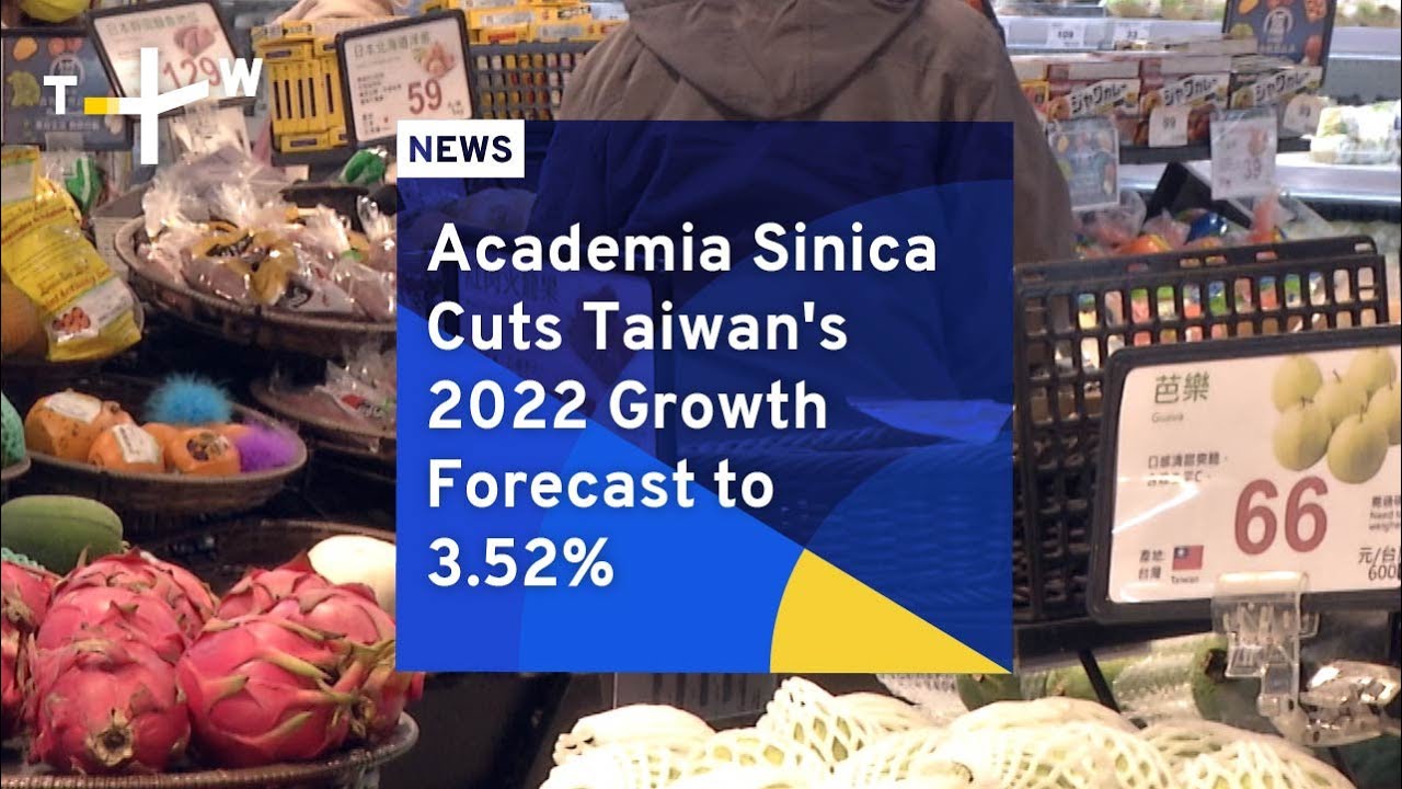 Academia Sinica Cuts Taiwan's 2022 Growth Forecast to 3.52% | TaiwanPlus News