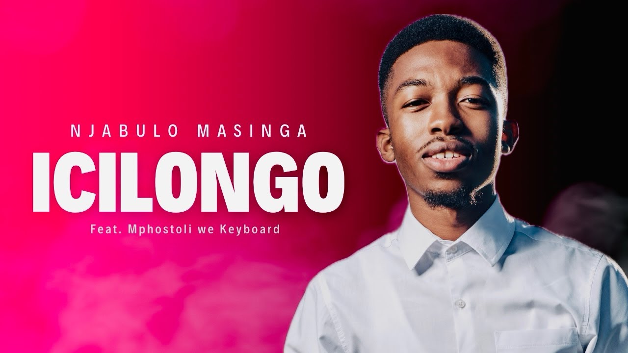 Icilongo - Njabulo Masinga Nceku (Feat. Mphostoli We Keyboard)