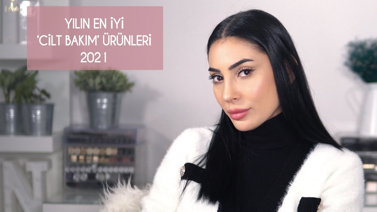 2021 Yılının En İyi CİLT BAKIM Ürünleri🎄❤️