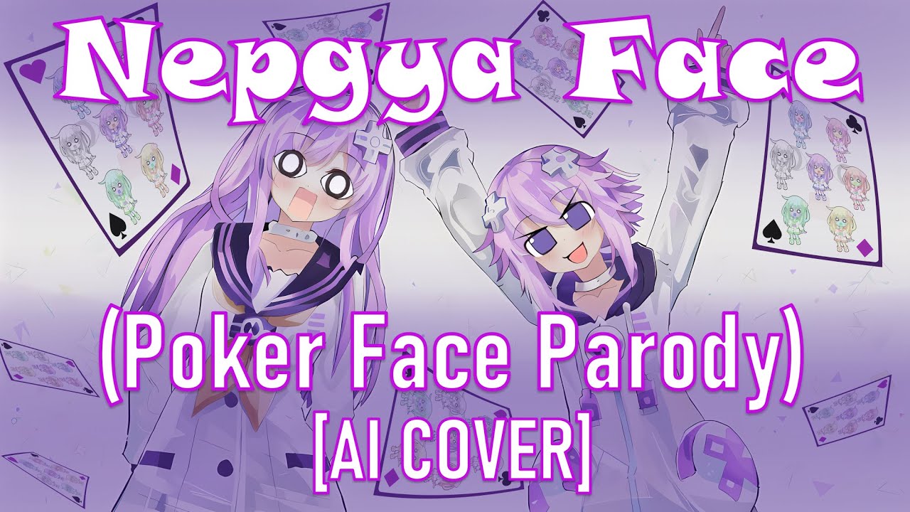 [AI COVER] Nepgya Face / Nepgear & Neptune (Hyperdimension Neptunia) [Poker Face Parody]