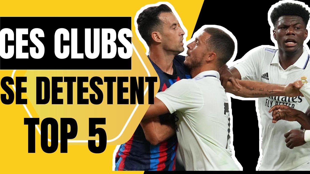 Les rivalités de légende entre clubs