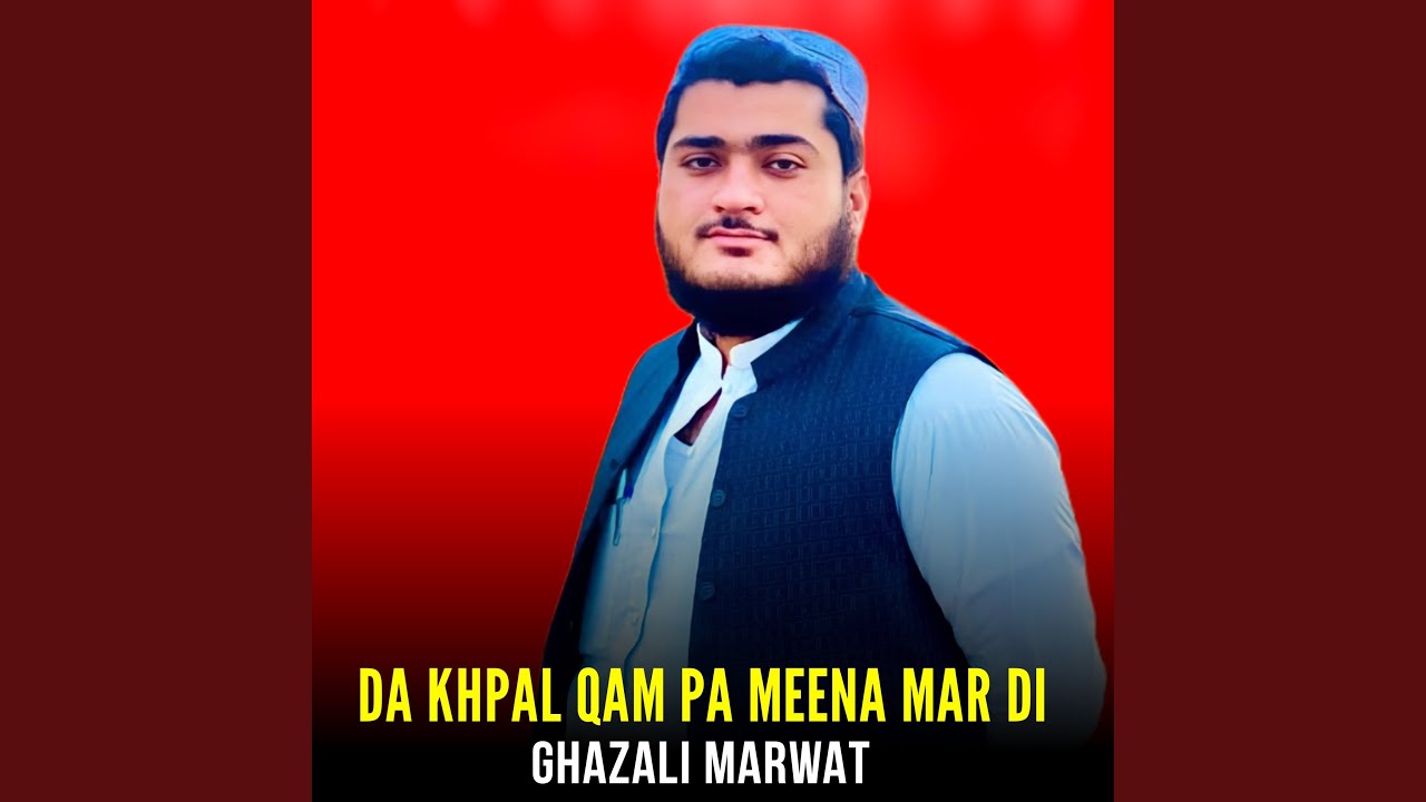 Da Khpal Qam Pa Meena Mar Di