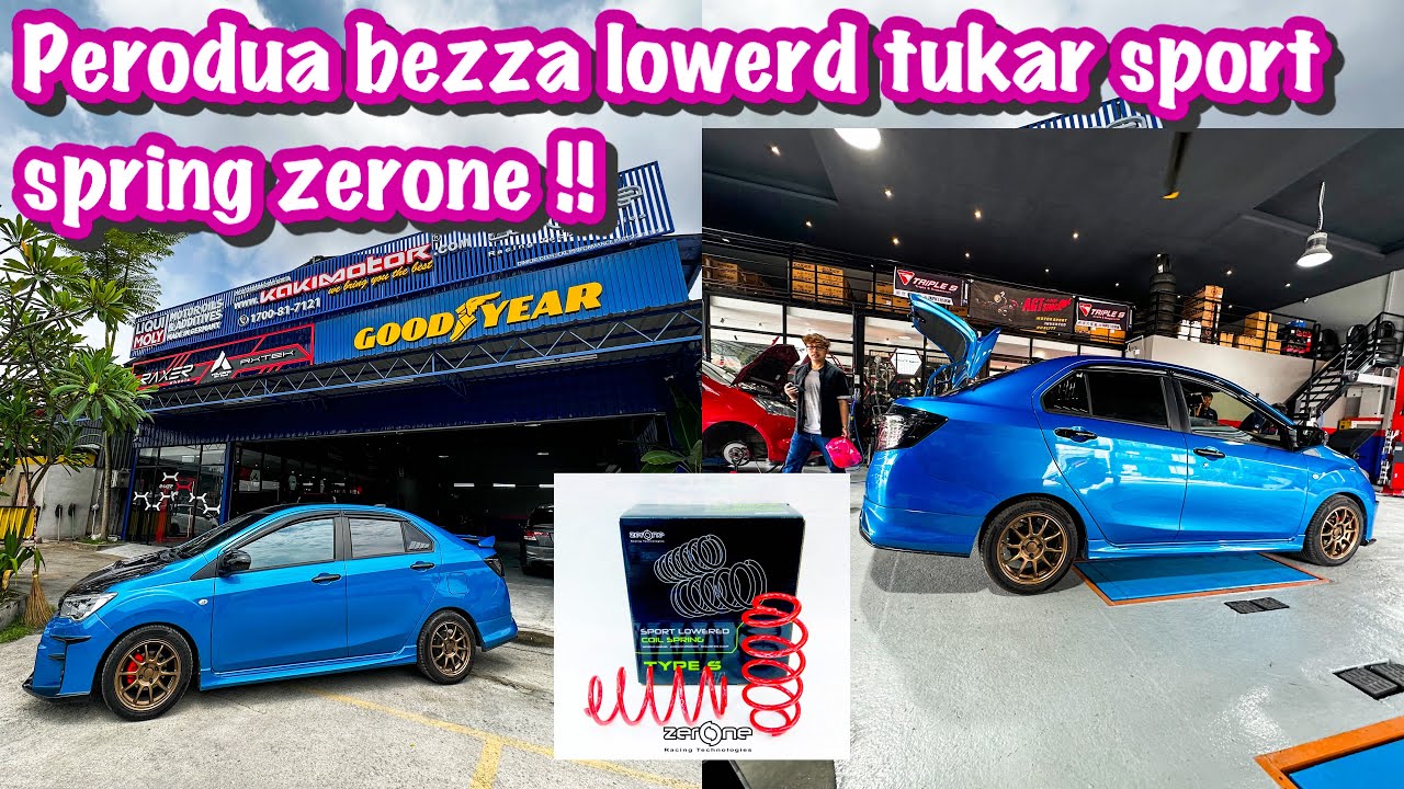 PERODUA BEZZA TUKAR SPORT SPRING ZERONE | KAKI MOTOR SETAPAK | DAH TAK SAMPAN GUYS