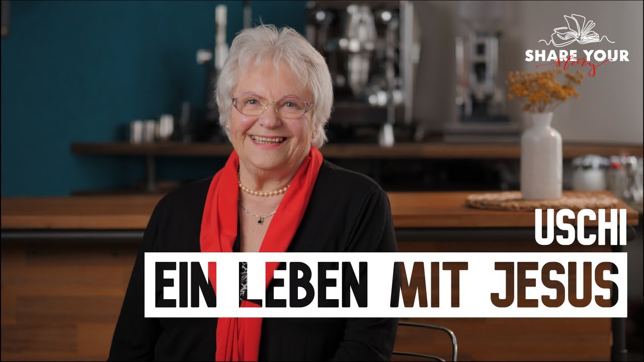 EIN LEBEN MIT JESUS | USCHI - SHAREYOURSTORY | A LIFE WITH JESUS