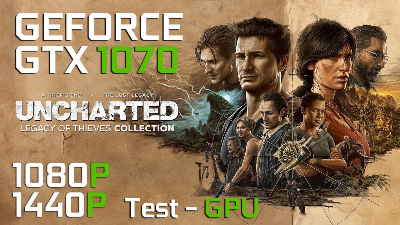 UNCHARTED  Legacy of Thieves Collection vs Nvidia GTX 1070 | Intel i7 6820HK | 1440p | TEST